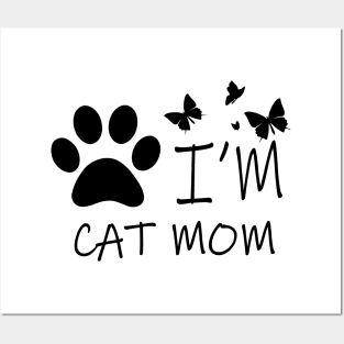 I'm Cat Mom Posters and Art